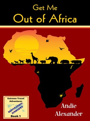 cover image of Get Me Out of Africa